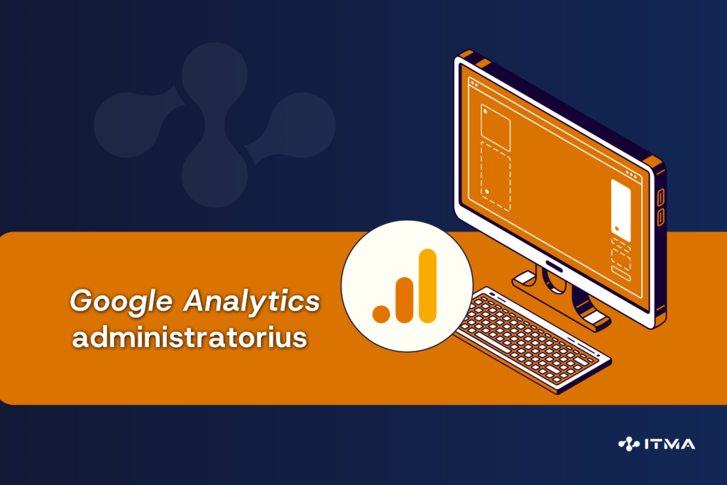 Kaip pridėti administratorių prie „Google Analytics“?